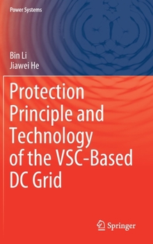 Hardcover Protection Principle and Technology of the Vsc-Based DC Grid Book