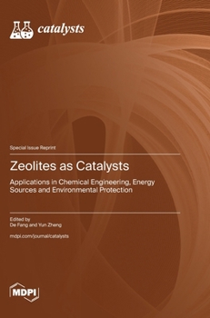 Hardcover Zeolites as Catalysts: Applications in Chemical Engineering, Energy Sources and Environmental Protection Book