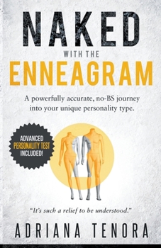 Paperback Naked with the Enneagram: A Powerfully Accurate Journey into Your Unique Personality Type Advanced Personality Test Included Book