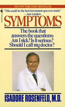 Mass Market Paperback Symptoms: The Book That Answers the Questions: Am I Sick? Is It Serious? Should I Call My Doctor? Book