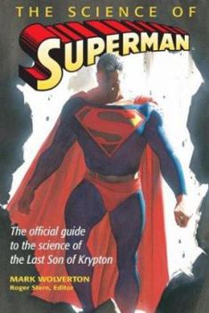 Paperback The Science of Superman: The Official Guide to the Science of the Last Son of Krypton Book