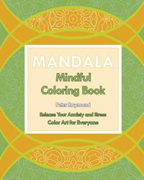 Paperback Mindful Mandala Coloring Book (Release Your Anxiety and Stress) Book