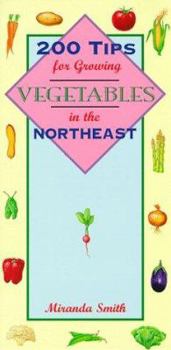 Paperback 200 Tips for Growing Vegetables in the Northeast Book