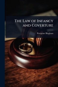 Paperback The Law of Infancy and Coverture Book