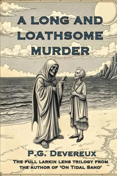 Paperback A Long and Loathsome Murder: The Larkin Lens Trilogy Book