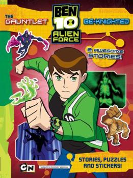Paperback The Gauntlet: AND Be-knighted (Ben 10 Alien Force) Book