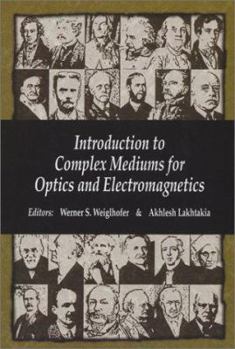 Hardcover Introduction to Complex Mediums for Optics and Electromagnetics Book