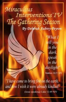 Paperback Miraculous Interventions IV, the Gathering Season Book