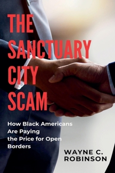 Paperback The Sanctuary City Scam And Black Americans Book