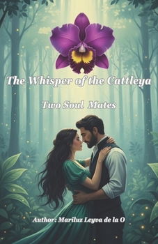 Paperback The Whisper of the Cattleya: Two Soul Mates Book
