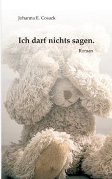 Paperback Ich darf nichts sagen.: Roman [German] Book