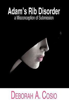 Paperback Adam's Rib Disorder: A Misconception of Submission Book