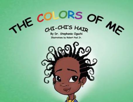 Paperback The Colors of Me: Chi-Chi's Hair Book