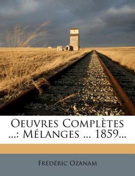 Paperback Oeuvres Completes ...: Melanges ... 1859... [French] Book