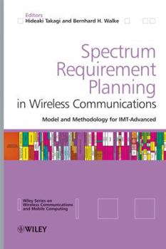 Hardcover Spectrum Requirement Planning in Wireless Communications: Model and Methodology for Imt - Advanced Book