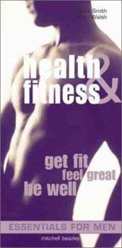 Hardcover Essentials for Men: Health & Fitness: Get Fit * Feel Great * Be Well Book