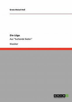Paperback Die Lüge: Aus "Suchende Seelen" [German] Book