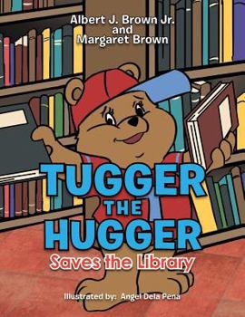 Paperback Tugger the Hugger Saves the Library Book