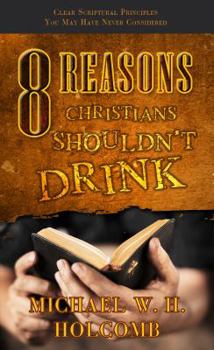 Paperback 8 Reasons Christians Shouldn't Drink Book
