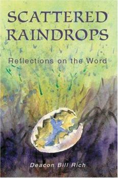 Paperback Scattered Raindrops: Reflections on the Word Book