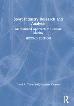 Hardcover Sport Industry Research and Analysis: An Informed Approach to Decision Making Book