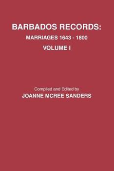 Paperback Barbados Records. Marriages, 1643-1800: Volume I Book