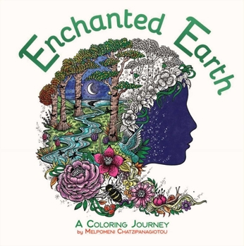 Paperback Enchanted Earth Coloring: A Coloring Journey Book