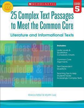 Paperback 25 Complex Text Passages to Meet the Common Core: Literature and Informational Texts, Grade 5 Book