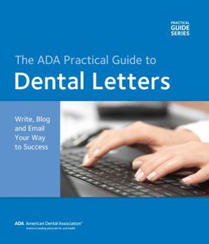 Paperback Dental Letters: Write, Blog and Email Your Way to Success [With CDROM] Book