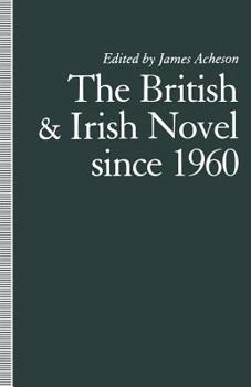 Paperback The British and Irish Novel Since 1960 Book