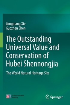 Paperback The Outstanding Universal Value and Conservation of Hubei Shennongjia: The World Natural Heritage Site Book