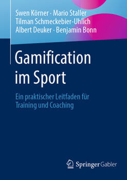 Paperback Gamification Im Sport: Ein Praktischer Leitfaden Für Training Und Coaching [German] Book