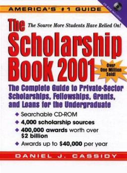 The Scholarship Book 11th Edition: The Complete Guide to Private-Sector Scholarships, Fellowships, Grants, and Loan (Scholarship Book)