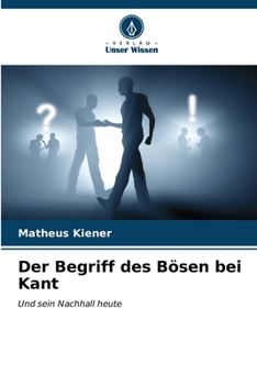 Der Begriff des Bösen bei Kant