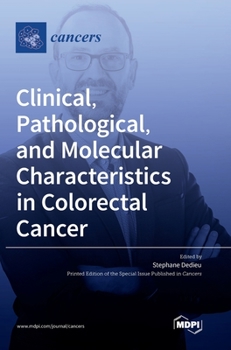 Hardcover Clinical, Pathological, and Molecular Characteristics in Colorectal Cancer Book