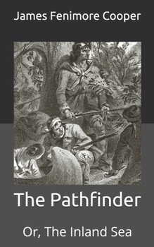 Paperback The Pathfinder: Or, The Inland Sea Book