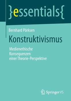 Paperback Konstruktivismus: Medienethische Konsequenzen Einer Theorie-Perspektive [German] Book