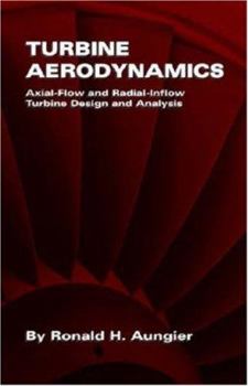 Hardcover Turbine Aerodynamics: Axial-Flow and Radial-Inflow Turbine Design and Analysis Book