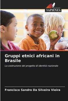 Gruppi etnici africani in Brasile (Italian Edition)