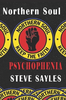 Paperback Northern Soul - Psychophenia: (Inside the mind of a Northern Soul freak) Book