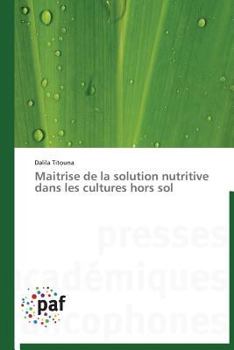 Paperback Maitrise de la Solution Nutritive Dans Les Cultures Hors Sol [French] Book