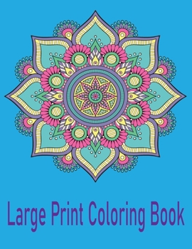 Paperback Large Print Coloring Book: Simple Mandala Coloring Book for Seniors and Beginners Easy and Relaxing Designs Book