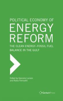 The Political Economy of Energy Reform: The Clean Energy-Fossil Fuel Balance in the Gulf