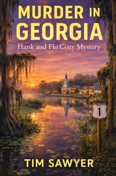 Murder in Georgia: Hank and Flo Cozy Mystery (Hank and Flo Route 1 Cozy Mystery)