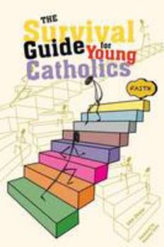 Paperback The Survival Guide for Young Catholics Book