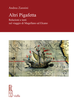 Paperback Altri Pigafetta: Relazioni E Testi Sul Viaggio Di Magellano Ed Elcano [Italian] Book