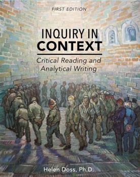 Inquiry in Context: Critical Reading and Analytical Writing Using Canonical and Contemporary Texts (First Edition)