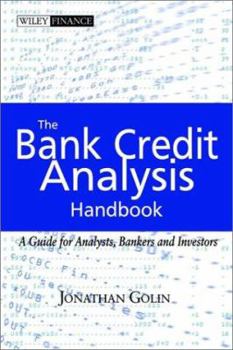 Hardcover The Bank Credit Analysis Handbook: A Guide for Analysts, Bankers and Investors Book