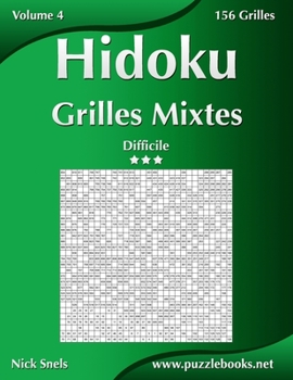 Paperback Hidoku Grilles Mixtes - Difficile - Volume 4 - 156 Grilles [French] Book
