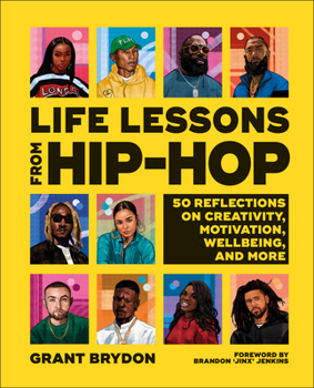 Hardcover Life Lessons from Hip-Hop: 50 Reflections on Creativity, Motivation and Wellbeing Book